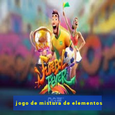 jogo de mistura de elementos